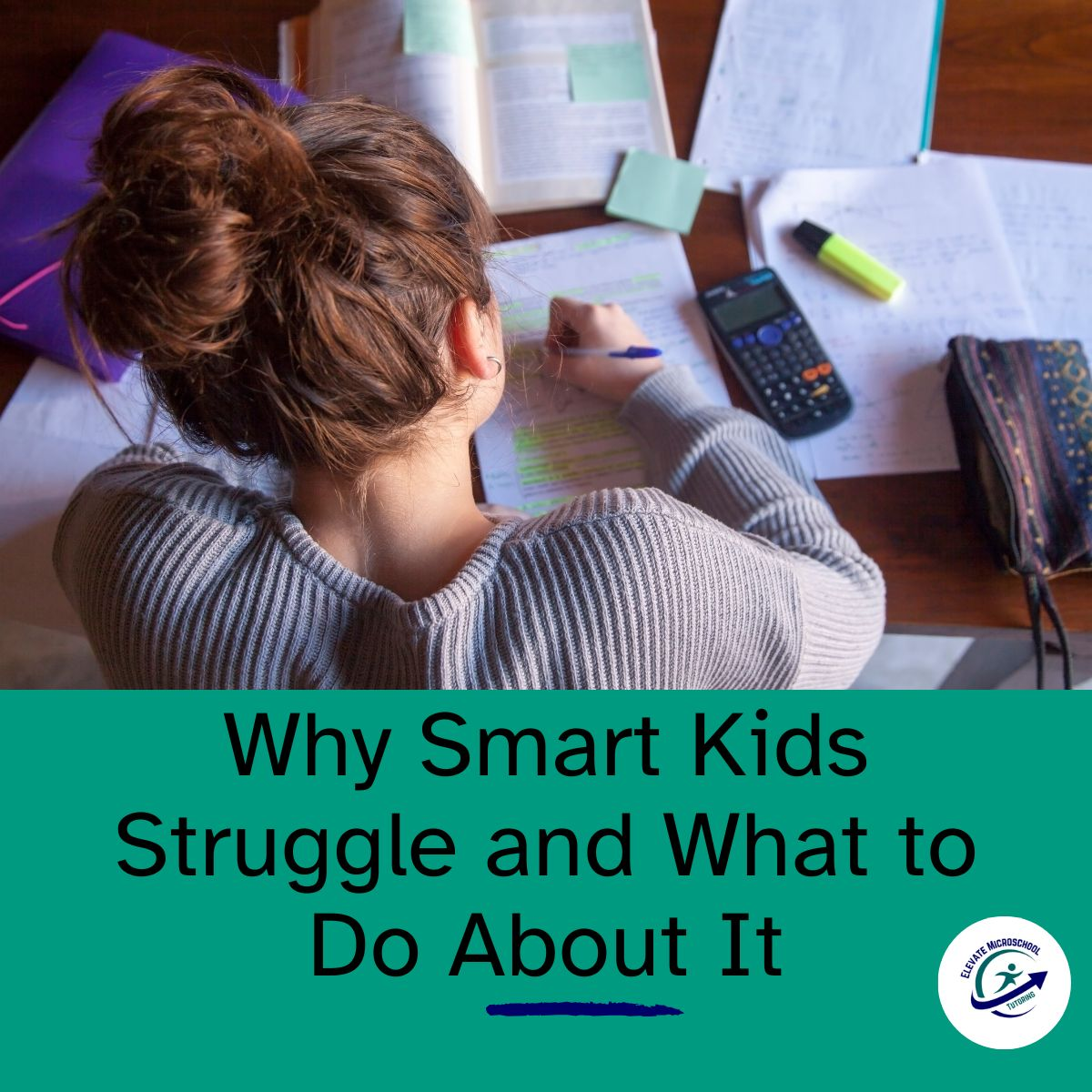 Why Smart Kids Struggle, and What to Do About It